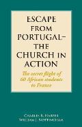 Escape from Portugal-the Church in Action: The secret flight of 60 African students to France