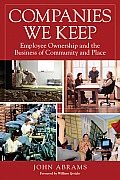 Companies We Keep Employee Ownership & the Business of Community & Place