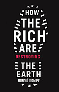 How The Rich Are Destroying The Earth