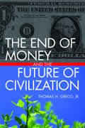 End of Money & the Future of Civilization