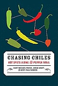 Chasing Chiles Hot Spots Along the Pepper Trail