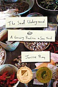 Seed Underground An Outlandish Revolution to Save Food