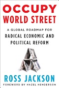 Occupy World Street A Global Roadmap for Radical Economic & Political Reform