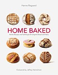 Home Baked Nordic Recipes & Techniques for Organic Bread & Pastry