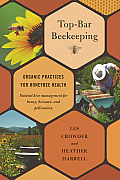 Topbar Beekeeping Organic Practices for Honeybee Health