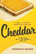 Cheddar A Journey to the Heart of Americas Most Iconic Cheese