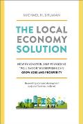 Local Economy Solution How Innovative Self Financing Pollinator Enterprises Can Grow Jobs & Create Long Term Prosperity