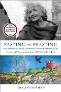 Fasting & Feasting The Life of Visionary Food Writer Patience Gray