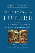 Surviving the Future Culture Carnival & Capital in the Aftermath of the Market Economy