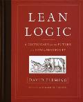 Lean Logic A Dictionary for the Future & How to Survive It