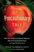 Precautionary Tale The Story of How One Small Town Banned Pesticides Preserved its Food Heritage & Inspired a Movement