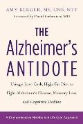 Alzheimers Antidote Using a Low Carb High Fat Diet to Fight Alzheimers Disease Memory Loss & Cognitive Decline