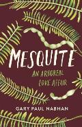 Mesquite An Arboreal Love Affair