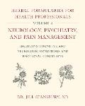 Herbal Formularies for Health Professionals Volume 4 Neurology Psychiatry & Pain Management including Cognitive & Neurologic Conditions & Emotional Conditions
