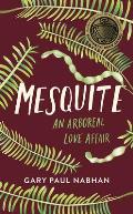 Mesquite An Arboreal Love Affair