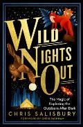Wild Nights Out: The Magic of Exploring the Outdoors After Dark