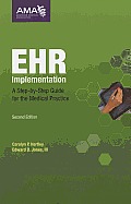 EHR Implementation A Step By Step Guide for the Medical Practice Second Ed