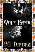 Wolf Bayou, A Menage Story