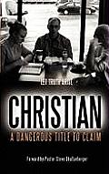 Christian: A Dangerous Title To Claim