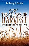 The 8 Laws Of Harvest: How To Reap What You Have Sown