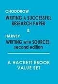 Chodorow: Writing a Successful Research Paper, And, Harvey: Writing with Sources, (2nd Edition): A Hackett Value Set