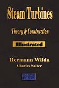 Steam Turbines: Their Theory and Construction