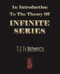 An Introduction To The Theory Of Infinite Series