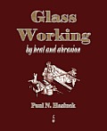 Glass Working - By Heat and Abrasion (1903)