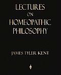 Lectures on Homeopathic Philosophy