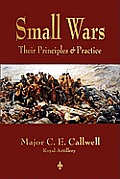 Small Wars: Their Principles and Practice