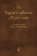 The Baptist Confession of Faith 1689