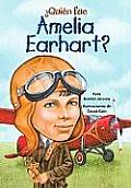 Quien Fue Amelia Earhart Who Was Amelia Earhart