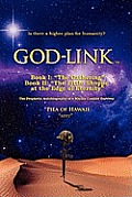 God-Link Book I: The Gathering the Prophetic Autobiography of a Marine Combat Survivor.