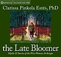 The Late Bloomer: Myths and Stories of the Wise Woman Archetype