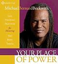 Your Place of Power 2H 2CD Life Visioning Practices for Honoring the Body Temple