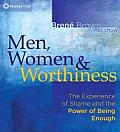 Men Women & Worthiness