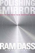 Polishing the Mirror How To Live from Your Soul