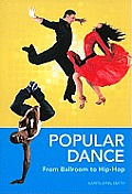 Popular Dance: From Ballroom to Hip-Hop (World of Dance)