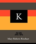 K - Mary Roberts Rinehart