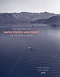 Encyclopedia of Water Politics and Policy in the United States
