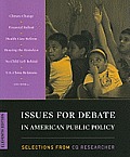 Issues for Debate in American Public Policy Selections from the CQ Researcher 11th Edition