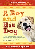 Boy & His Dog The Ultimate Handbook For Ev