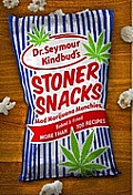 Dr Seymour Kindbuds Stoner Snacks Mad Marijuana Munchies Baked & Fried More Than 100 Recipes