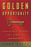 Golden Opportunities Remarkable Careers That Began at McDonalds