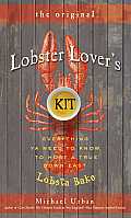 The Lobster Lover's Kit: Everything You Need to Know to Host a True Lobster Bake
