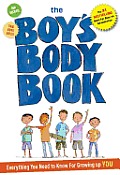 Boys Body Book Everything You Need to Know for Growing Up You