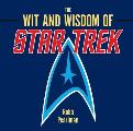 Wit & Wisdom of Star Trek