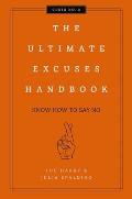The Ultimate Excuses Handbook, 3: Know How to Say No