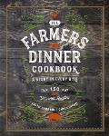 Farmers Dinner Cookbook: A Story in Every Bite: A Story in Every Bite
