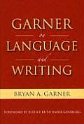 Garner on Language & Writing Selected Essays & Speeches of Bryan A Garner